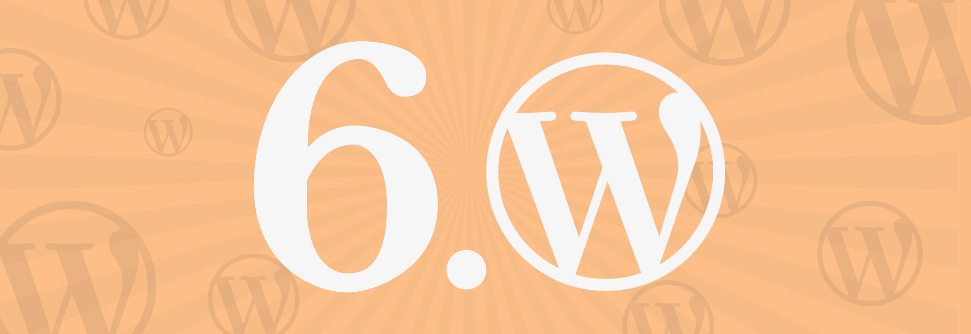An image with a "6.0" in the center with the 0 replaced by the wordpress logo. Background is orange and has lowered opacity wordpress logos. 