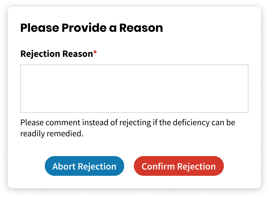 A modal requesting a required reason for rejection. The modal is triggered only when the reject button is clicked.